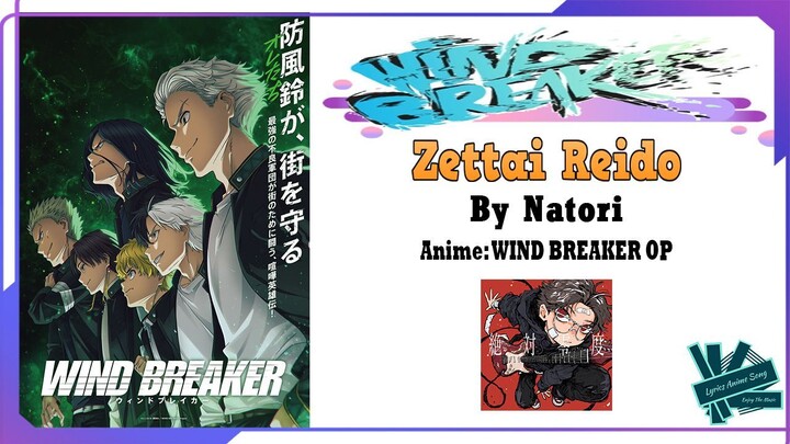 Natori - Zettai Reido | Anime: WIND BREAKER OP Full (Lyrics)