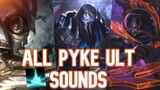 All Pyke Ult Sounds (Up To Pentakill)