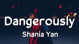 Dangerously - Charlie Puth | Cover by Shania Yan (Lyrics)