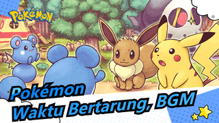 [Pokémon/MAD/Edit Campuran] Waktu Bertarung, BGM