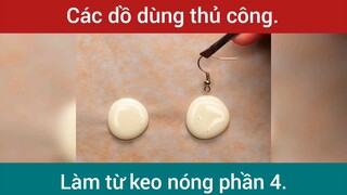 Các đồ dùng thủ công từ keo nóng p4