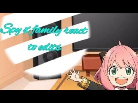 "🧁spy x family react to TikToks🧁"/edits//Cupcake gacha 🧁