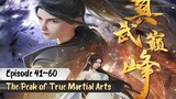 The Peak of True Martial Arts Eps. 41~60 Sub Indo