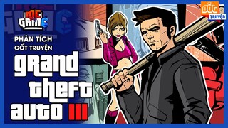 Phân Tích Game: GTA 3 | Story Explained - Game Tuổi Thơ | meGAME