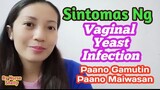 Sintomas ng Vaginal Yeast Infection, Paano Gamutin at Paano Maiwasan? | Shelly Pearl