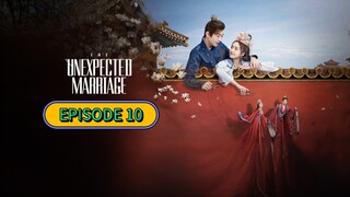 The Unexpected Marriage ep 10 (sub indo)