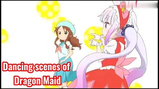 Dancing scenes of Dragon Maid