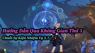 Hướng Dẫn Chi Tiết Cách Mở Cổng Không Gian Thứ 3 Trong Chuỗi Nhiệm Vụ 2.7!! | Genshin Impact.