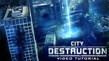 City Destruction Tutorial!