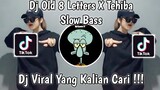 Dj Old 8 Letters X Tehiba || Slow Enak Viral Tiktok 2021 - DJ SANTUY