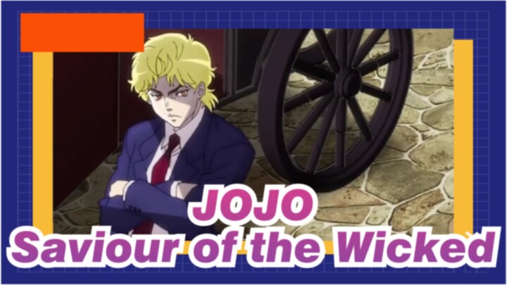 JoJo's Bizarre Adventure|【Beautiful Dio】Saviour of the Wicked