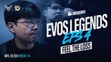 FEEL THE LOSS - Docuseries EVOS LEGENDS Eps 4 | MPL ID S10 Week 7-8