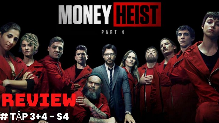 Review phim Money Heist - Phi vụ triệu đô | Season 4 - Tập 3+4