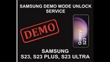 Demo Mode Unlock Service, Samsung S23, Plus, Ultra, 5G