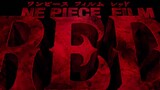 One Piece film:RED trailer2👒