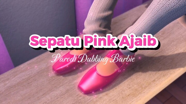[Parodi Fandub Indo] Barbie & Pink Shoes - Barbie Masuk Isekai