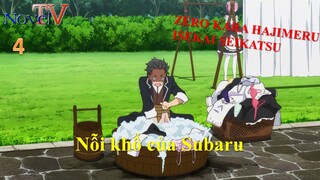 Zero kara Hajimeru Isekai Seikatsu tập 4 Nỗi khổ của Subaru