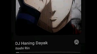 DJ Haning Dayak version Itoshi Rin