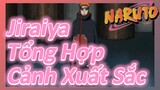 Jiraiya Tổng Hợp Cảnh Xuất Sắc