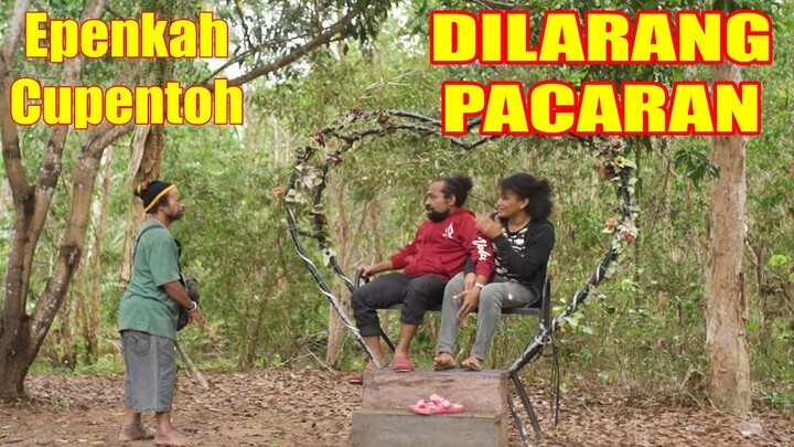 EPEN CUPEN - DILARANG PACARAN