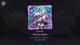 [COLORFUL STAGE!] Tell Your World - Hatsune Miku