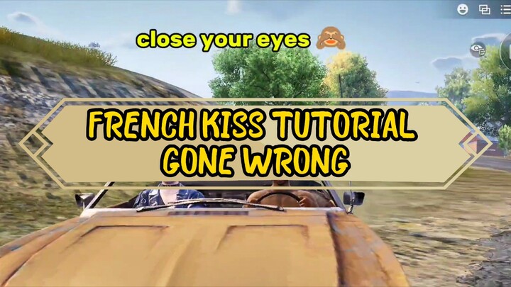 FRENCH KISS TUTORIAL GONE WRONG