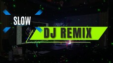 DJ SLOW REMIX