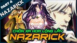 Toàn Tập Nazarick P 4.2 - Chốn Xa Hoa Lộng Lẫy Ẩn Chứa Nhiều Bảo Vật Của Nazarick Anime OverLord