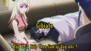 Gibiate_Tập 4-2 Tiếp theo nên làm gì đây nhỉ ?