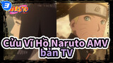 [Cửu Vĩ Hồ Naruto AMV]TV10 Cảnh 04_3