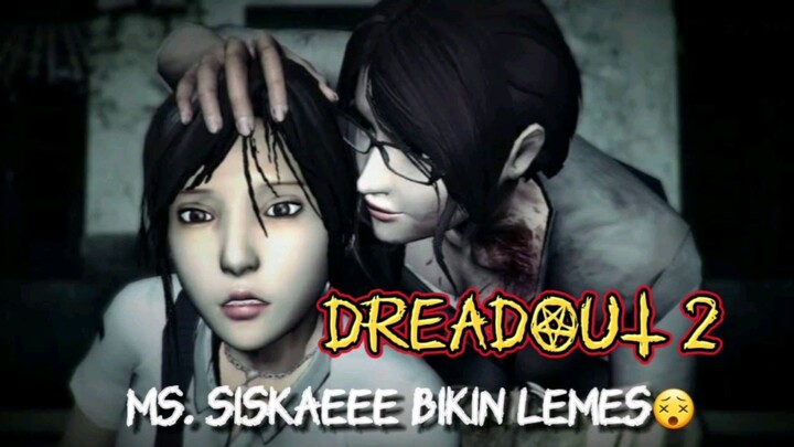 Kalo kaya gini mana tahan☺ DREADOUT 2 Gameplay Indonesia