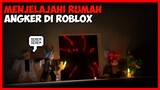 MENJELAJAHI RUMAH PALING ANGKER DI ROBLOX !! (ROBLOX INDONESIA)