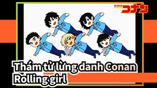 Thám tử lừng danh Conan|[5 người Học Viện Cảnh Sát]Rolling girl