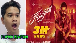 SULTHAN - OFFICIAL TRAILER (TAMIL) | KARTHI, RASHMIKA | BAKKIYARAJ KANNAN | FILIPINO REACTION