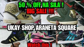 UKAY-UKAY SHOES ARANETA SQUARE MONUMENTO 50% OFF !! HURRY!