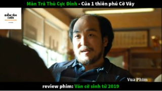 REVIEW PHIM : Ván cờ sinh tử (p1) #rvphimtamly