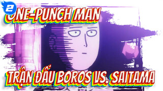 Boros vs. Saitama - Cấp Độ Chấn Thương Của Anh Ấy Đây~_2