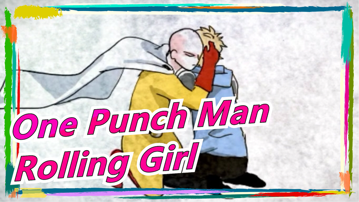 [One Punch Man/MAD Gambaran Tangan] Apa Yang Ada Di Jalan Pembalasan Dendam - Rolling Girl