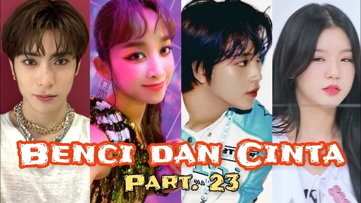 Ff Secret Number & NCT Benci dan Cinta Part. 23