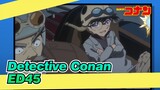 [Detective Conan] ED45 Kimi no Egao ga Nani Yori mo Suki Datta_A