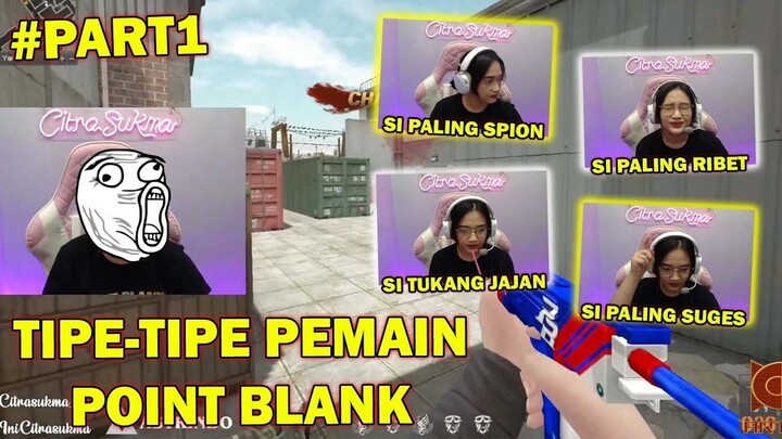 TIPE-TIPE PEMAIN POINT BLANK #part1 - POINT BLANK INDONESIA