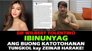 ZEINAB HARAKE WILBERT TOLENTINO ISSUE | IBINUNYAG ANG BUONG KATOTOHANAN TUNGKOL KAY ZEINAB HARAKE!