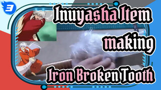 [Inuyasha Item-making] Iron Broken Tooth / Cos Items / Display / Process_3