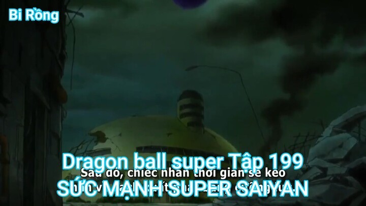 Dragon ball super Tập 199-SỨC MẠNH SUPER SAIYAN