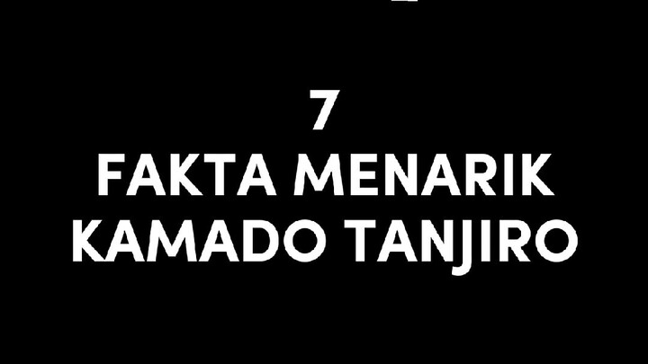 Otot kawat tengkorak besi 💀💀 || 7 FAKTA MENARIK KAMADO TANJIRO