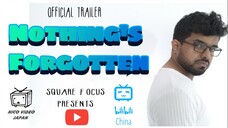 Nothing's Forgotten Trailer 2023| Shan Ryan | Prashan Wijesinghe | Square Focus Productions