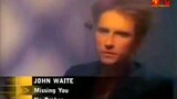 John Waite - Missing You (MTV Classic Best 2000)