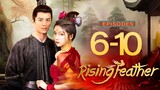 🇨🇳EP6-10 Rising Feather (2023)
