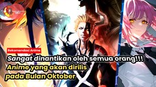 RESMI DIRILIS PADA BULAN OKTOBER!!! Anime yang sangat ditunggu tunggu oleh semua orang