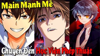 Top 7 Manhwa/Manhua có Main Cực Mạnh Chuyển Đến Học Viện Phép Thuật